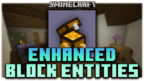 Enhanced Block Entities Mod (1.21, 1.20.1) – Improves The Performance Of Minecraft Thumbnail