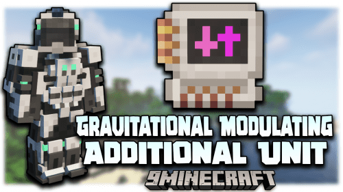 Gravitational Modulating Additional Unit Mod (1.21.1, 1.20.1) Thumbnail