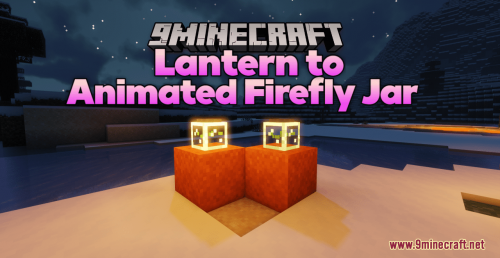 Lantern to Animated Firefly Jar Resource Pack (1.20.6, 1.20.1) – Texture Pack Thumbnail