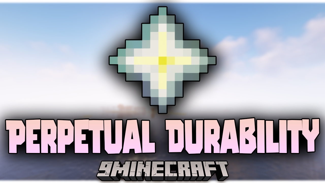 Perpetual Durability Mod (1.19.4, 1.18.2) - Keep Your Items Forever Unbroken 1