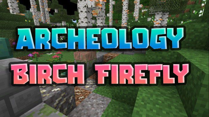 Archeology Addon (1.19) - Birch and Fireflies 1