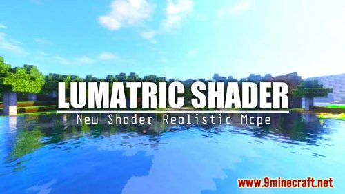 Lumatric Shader (1.19) – Realistic Shader for Low End Ram 1/2 Gb Thumbnail