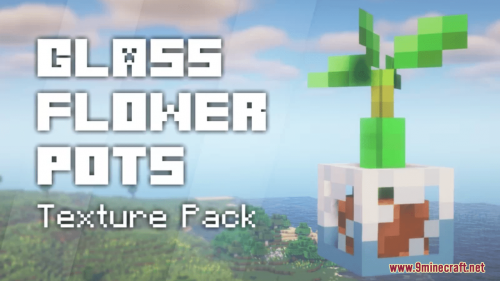 Glass Flower Pots Resource Pack (1.20.6, 1.20.1) – Texture Pack Thumbnail