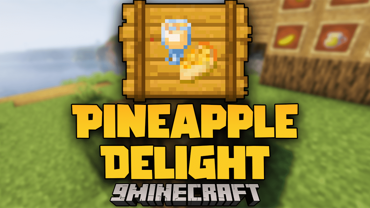 Pineapple Delight Mod (1.20.1, 1.19.2) - Bring Pineapple Into The Game 1