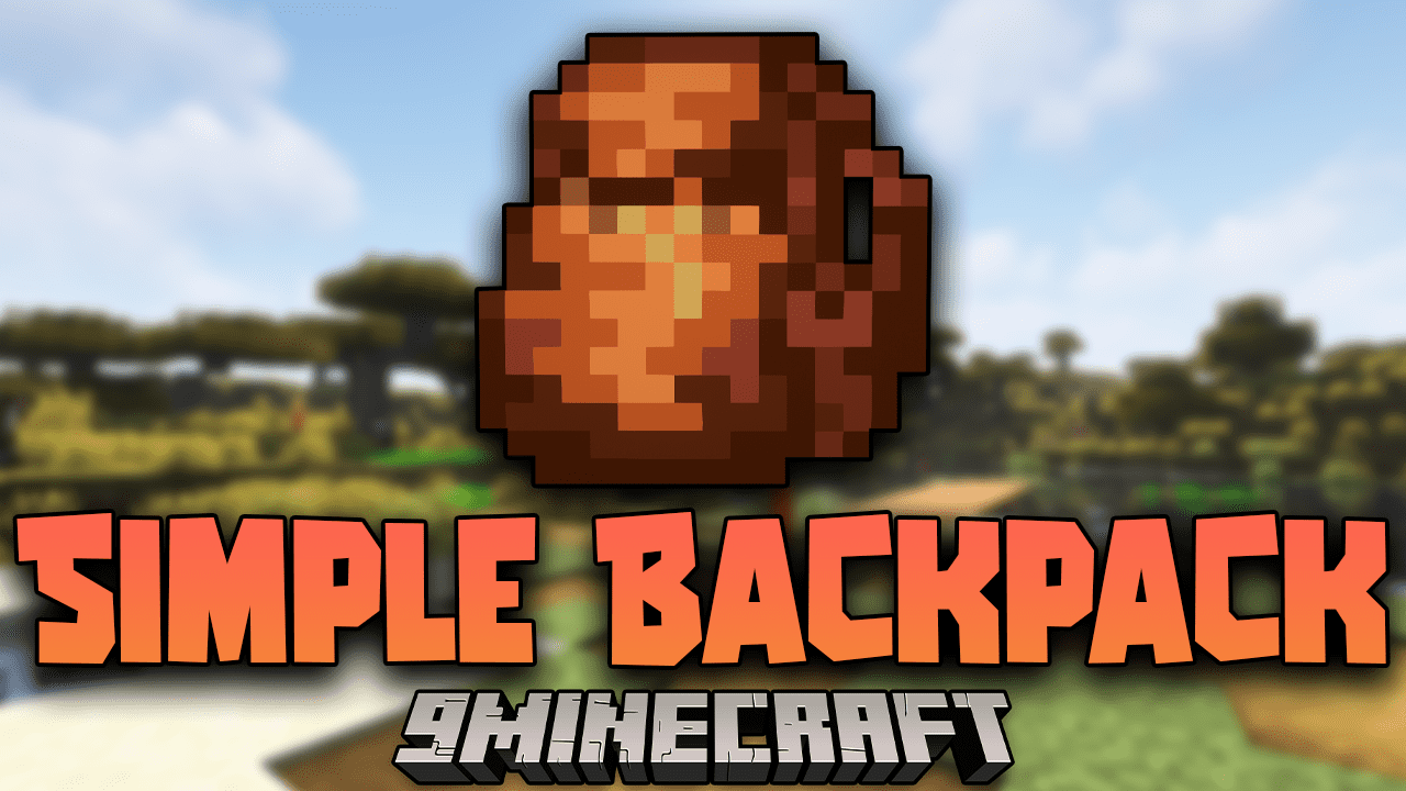 Jvcmarcenes's Simple Backpack Mod (1.19.3, 1.18.2) - Another Backpack Mod 1