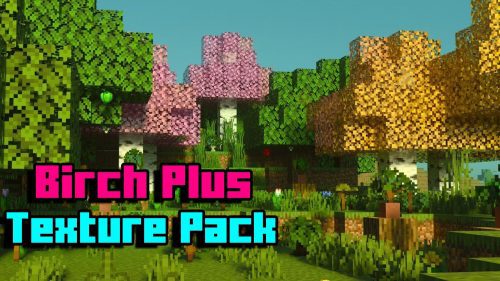 Birch Plus+ Texture Pack (1.20, 1.19) – MCPE/Bedrock Thumbnail