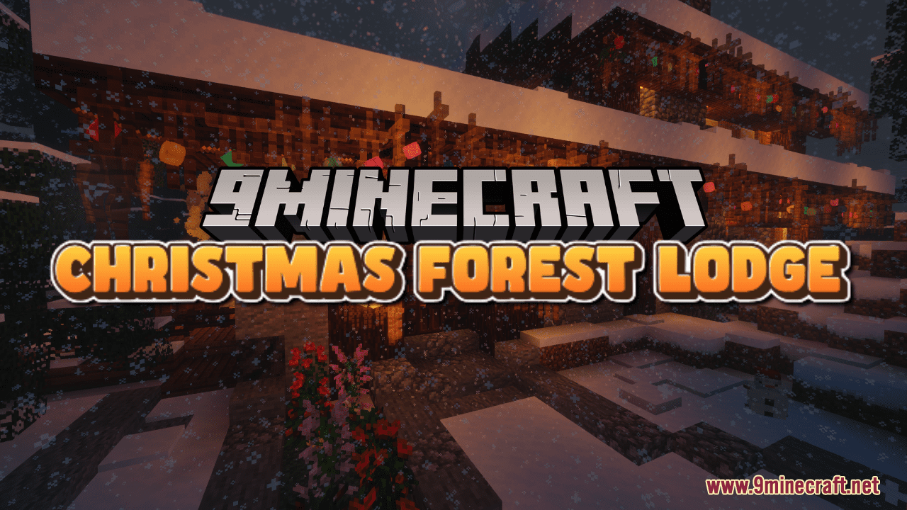 Christmas Forest Lodge Map (1.21.1, 1.20.1) - Cozy Place To Stay For The Holiday 1