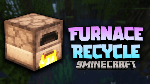Furnace Recycle Mod (1.21, 1.20.1) – Recycle And Use Thumbnail