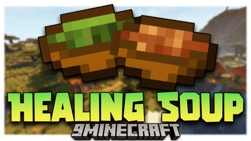 Healing Soup Mod (1.20.4, 1.19.4) – Benefits Of Eating Soup Thumbnail