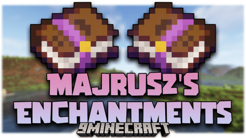 Majrusz’s Enchantments Mod (1.20.1, 1.19.3) – New Enchantments And Curses. Thumbnail