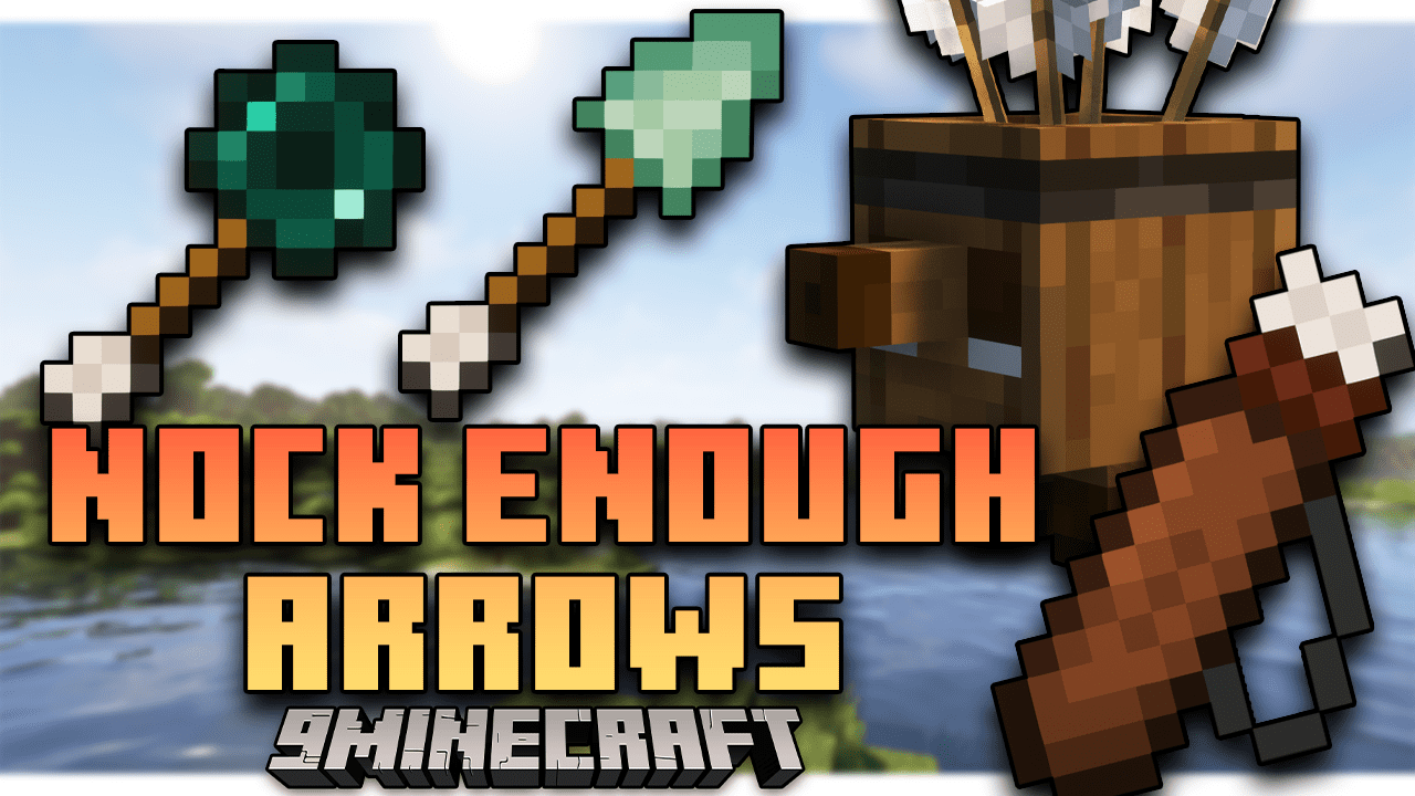 Nock Enough Arrows Mod (1.19.2, 1.18.2) - Expand Upon Archery In Minecraft 1