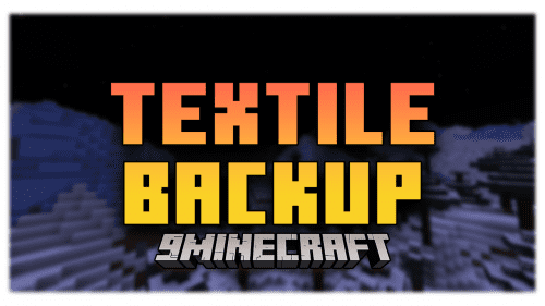 Textile Backup Mod (1.21, 1.20.1) – Automatically Create Backups Thumbnail