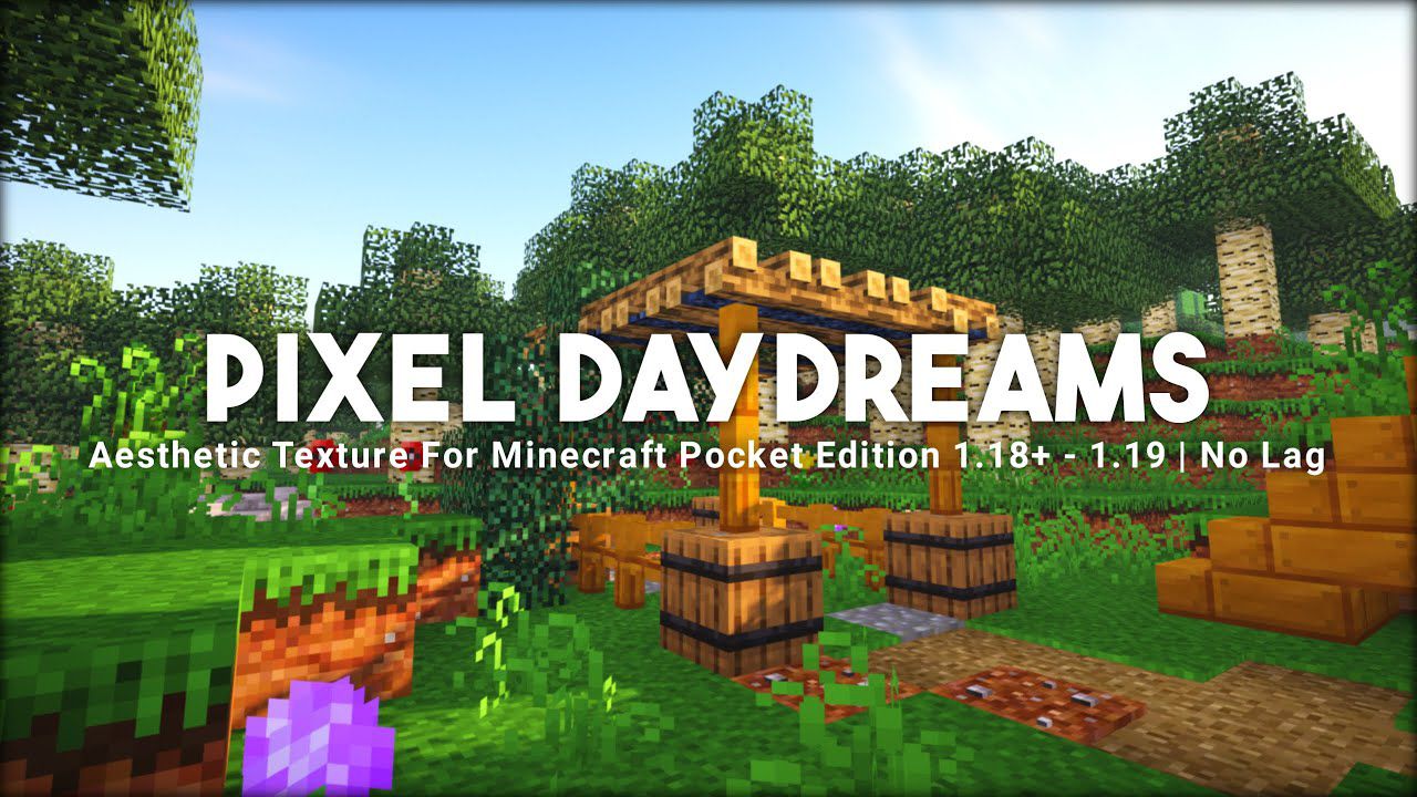 Pixel Daydreams Texture Pack (1.19) - Nolag for RenderDragon 1