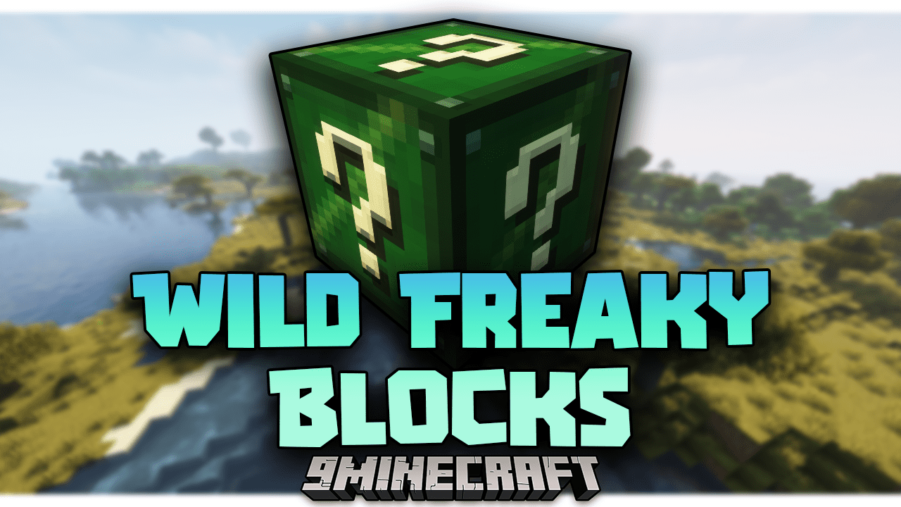 Wild Freaky Blocks Mod (1.18.2) - Bringing Fun To The Game 1