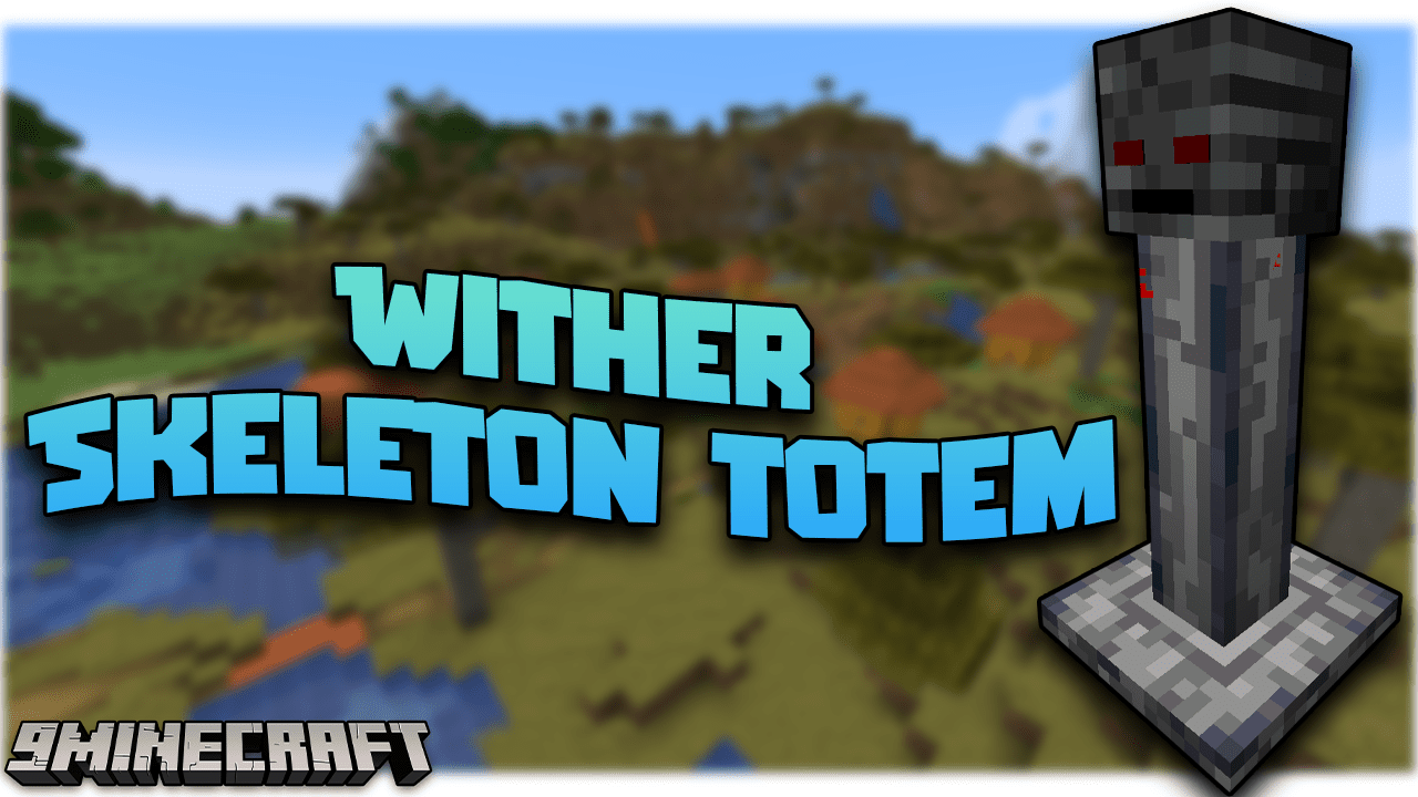 Wither Skeleton Totem Mod (1.20.1, 1.19.3) - Balanced For Dropping Items 1