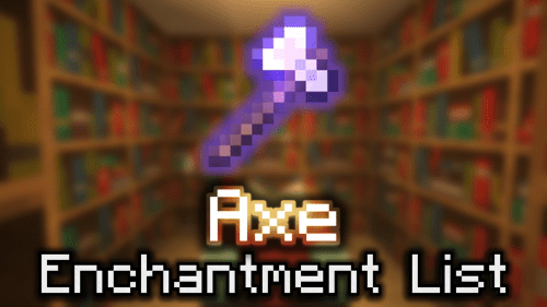 Axe Enchantment List – Wiki Guide Thumbnail