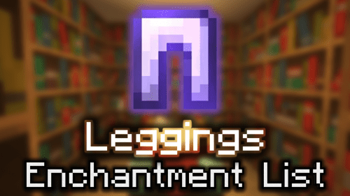 Leggings Enchantment List – Wiki Guide Thumbnail