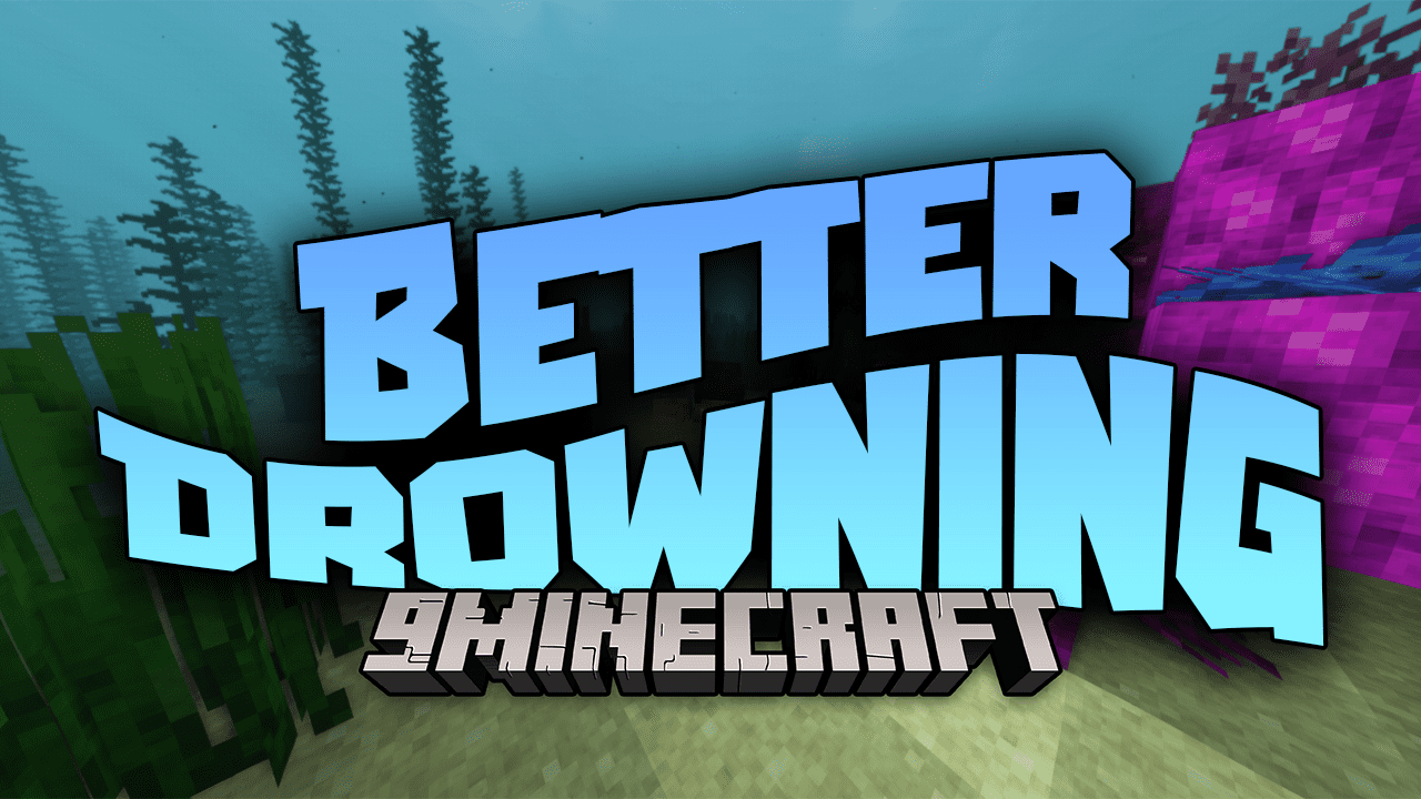 Better Drowning Mod (1.16.5, 1.15.2) - Tweaks The Drowning And Water Mechanics 1