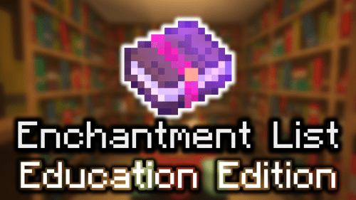 Minecraft Enchantment List (Education Edition) Thumbnail