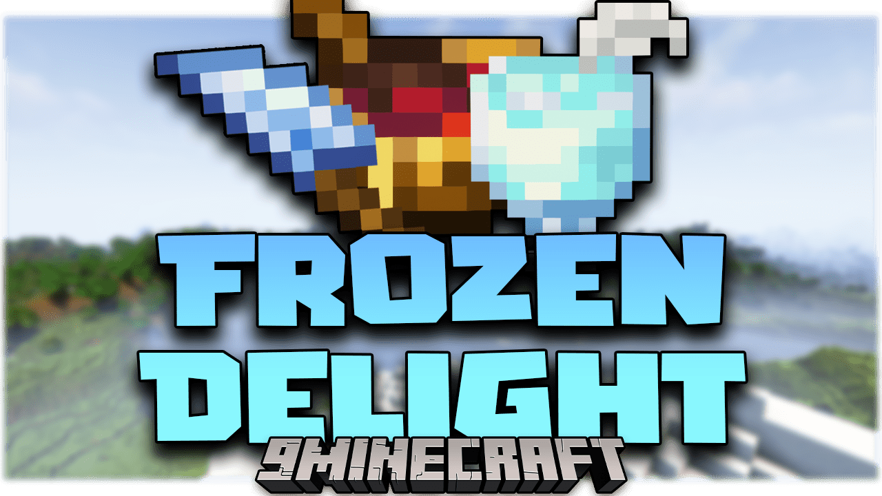 Frozen Delight Mod (1.19.2, 1.16.5) - A Farmer's Delight Add-on 1