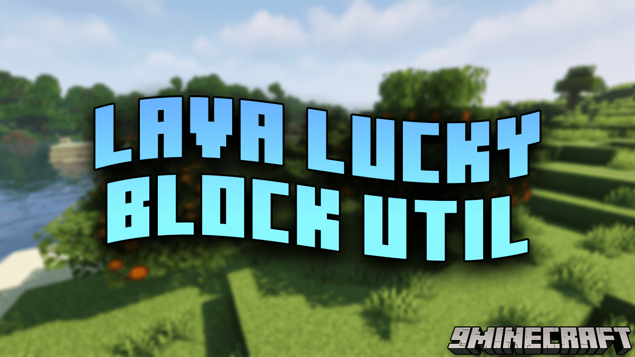 Lava Lucky Block Util Mod (1.16.5) - Add Content To Lava Lucky Block Addon 1