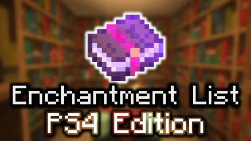 Minecraft Enchantment List (PS4 Edition) Thumbnail