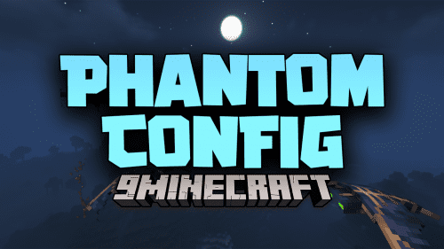 Phantom Config Mod (1.20.4, 1.18.2) – Slight Tweaks To Phantom Thumbnail
