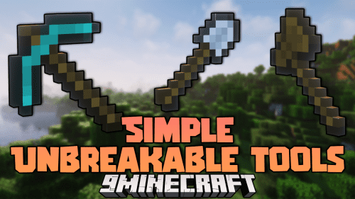 Simple Unbreakable Tools Mod (1.18.2, 1.16.5) – Removes The Vanilla Functionality Thumbnail