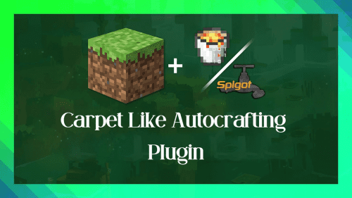 Carpet Like Autocrafting Plugin (1.19.3, 1.18.2) – Bukkit, Spigot, Paper Thumbnail