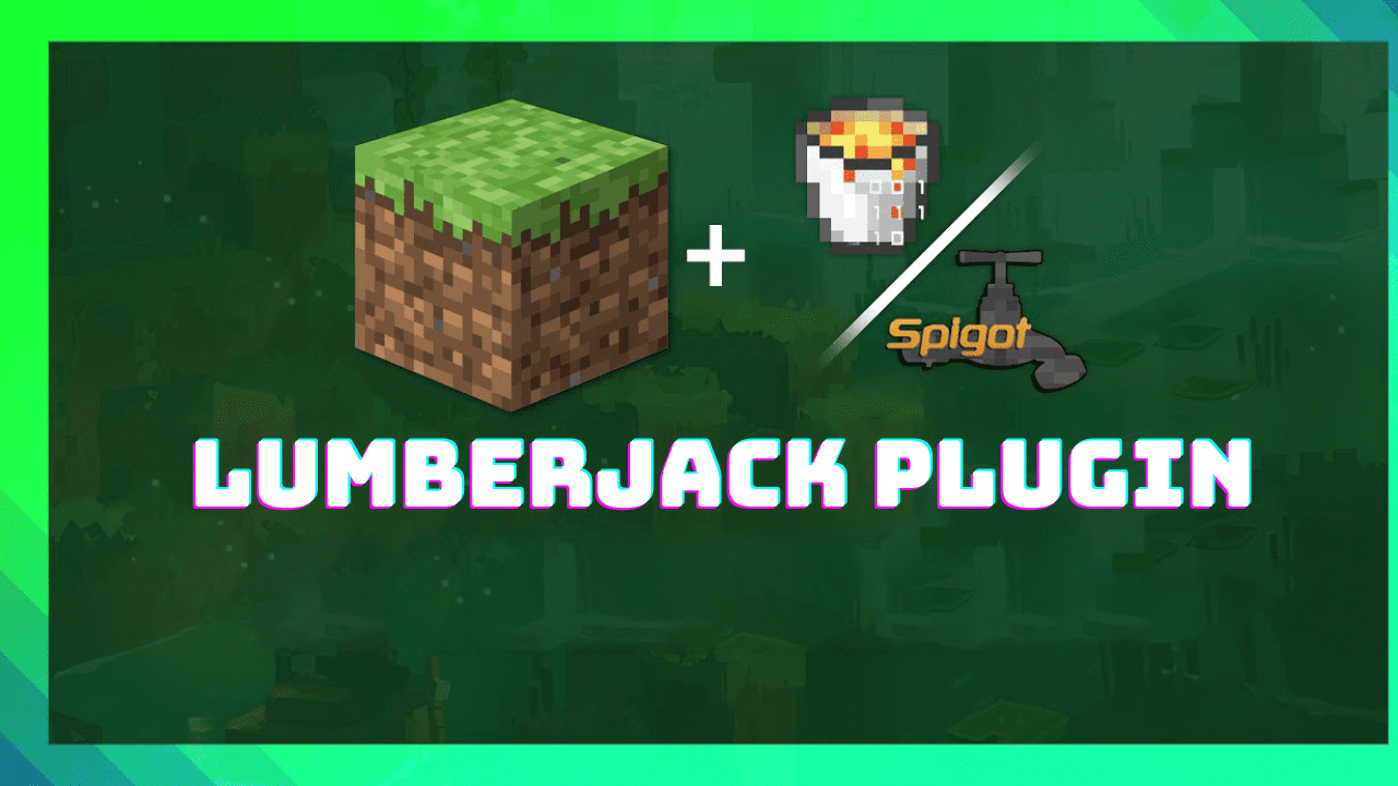 LumberJack Plugin (1.19, 1.18) – Spigot 1