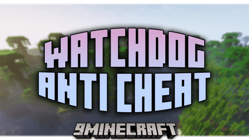 WatchDog Anti Cheat Mod (1.20.1, 1.19.3) – Protect Your Server Thumbnail