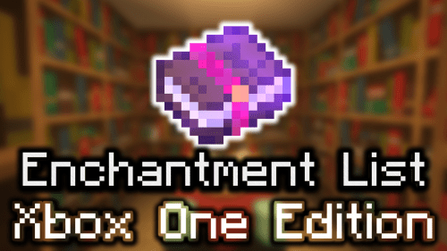 Minecraft Enchantment List (Xbox One Edition) Thumbnail