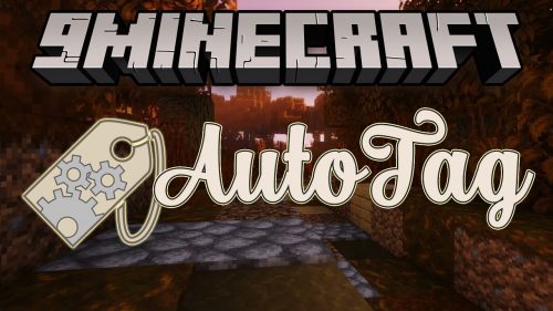 AutoTag Mod (1.20.1, 1.19.4) – Increase Inter-Mod Compatibility Thumbnail