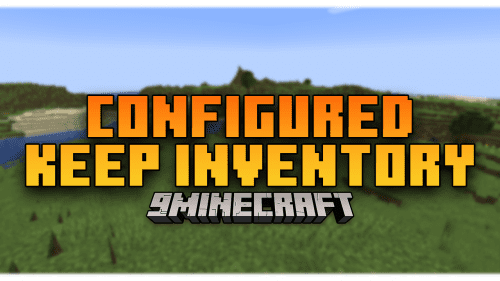 Configured Keep Inventory Mod (1.20.1, 1.19.3) – Control Your Item Leave In Inventory When You Die Thumbnail