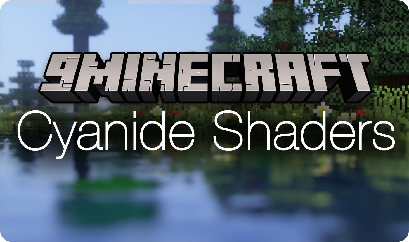 Cyanide Shaders (1.20.4, 1.19.4) - Low-End PCs Friendly 1