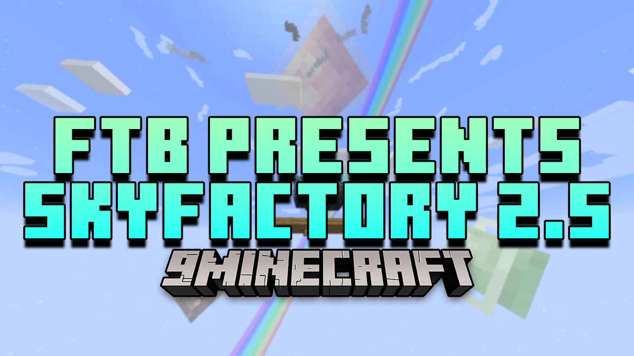 FTB Presents SkyFactory 2.5 Modpack (1.7.10) - Another Minecraft Skyblock Modpack 1