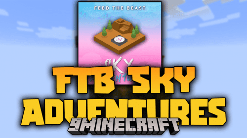 FTB Sky Adventures Modpack (1.12.2) – Explore, Technology, SkyBlock Thumbnail