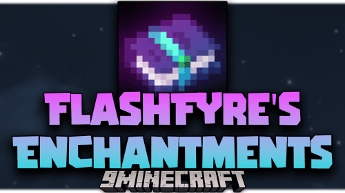 FlashFyre’s Enchantments Mod (1.18.2, 1.16.5) – Balanced Enchantment Mod Thumbnail
