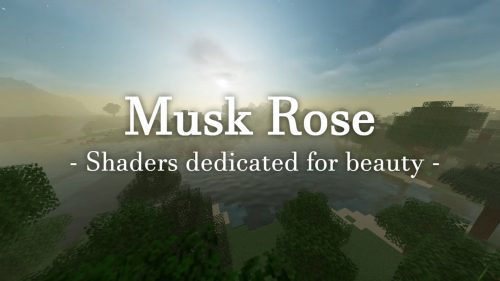 Musk Rose Shaders (1.21, 1.20.1) – Dedicated for Beauty Thumbnail