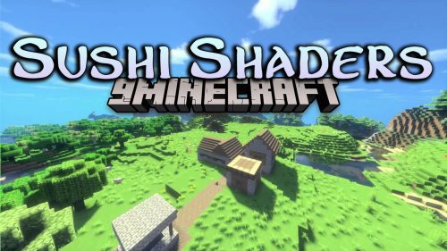 Sushi Shaders (1.21, 1.20.1) –  A Fresh Realistic Shader Thumbnail