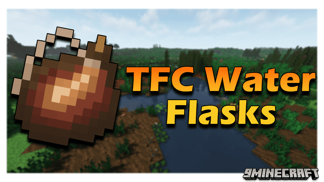 TFC Water Flasks Mod (1.20.1, 1.18.2) - An Addon Version Of the TerraFirmaCraft Mod 1