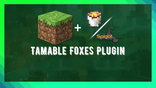 Tamable Foxes Plugin (1.20.1, 1.19.4) – Spigot Thumbnail