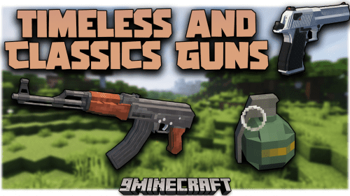 Timeless and Classics Guns Mod (1.18.2, 1.16.5) – Guns, Animated, Realistic Thumbnail