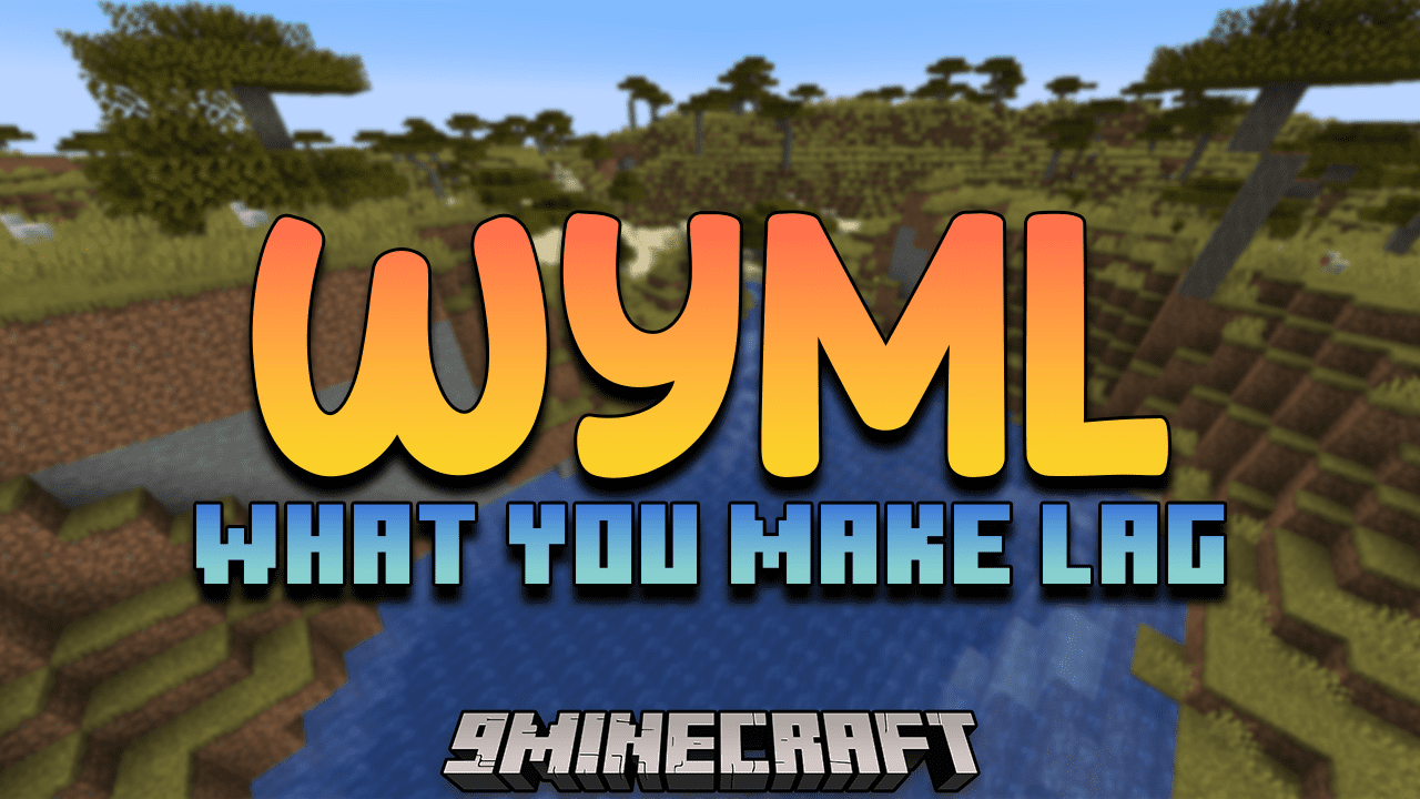 WYML Mod (1.19.1, 1.18.2) - A Server Performance Mod 1