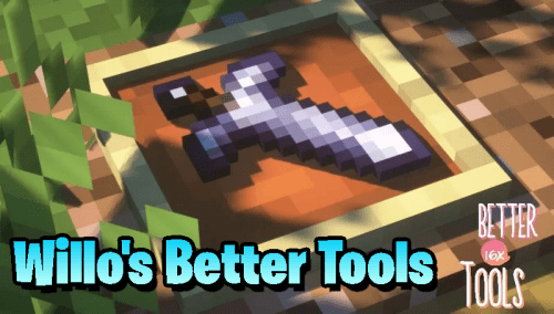 Willo’s Better Tools [16x] Texture Pack (1.19) – MCPE/Bedrock Thumbnail