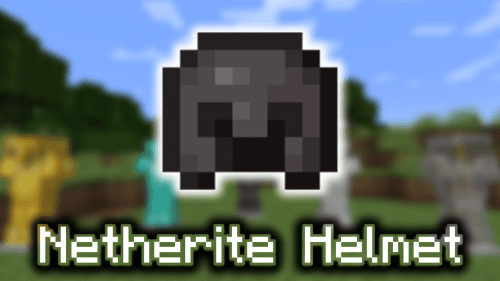 Netherite Helmet – Wiki Guide Thumbnail