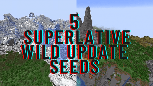 5 Superlative Wild Update Seeds For Minecraft (1.19.4, 1.19.2) – Bedrock, Java Edition Thumbnail