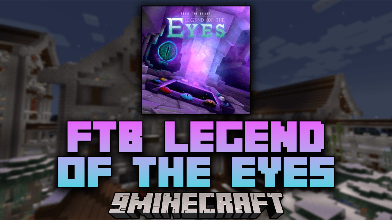 FTB Legend of the Eyes Modpack (1.19.2) - Exploration, Adventure, And Danger! 1