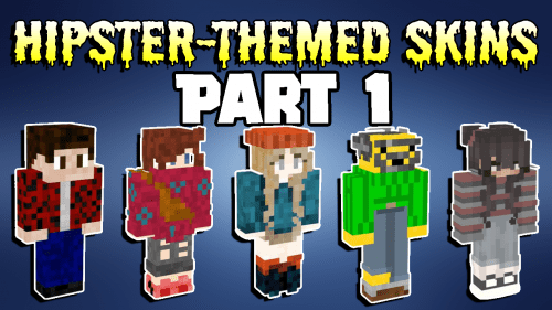 Top 20 Best Hipster-themed Minecraft Skins in 2023 [Part 1] Thumbnail