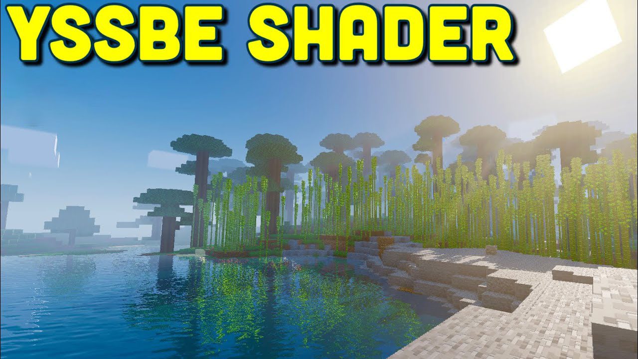 YSSBE Shader (1.19, 1.18) - Shader Cinematic for RenderDragon 1.19.71+ 1
